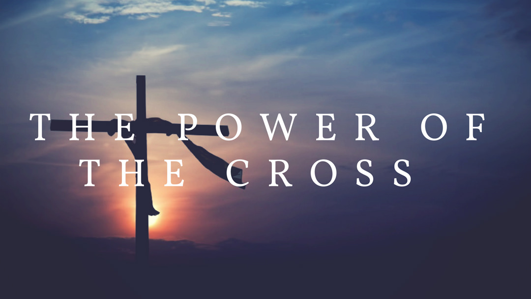 The Power of the Cross